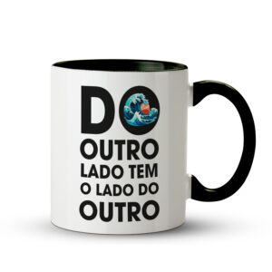 Caneca “Do Outro Lado Tem o Lado do Outro” – Onda Oriental - Preta - Imagem 1
