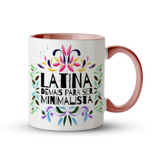 Caneca Latina Demais Para Ser Minimalista Rosa - Imagem 1