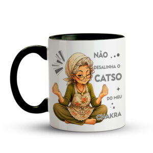 Caneca Não Desalinha o Catso do Meu Chakra | Mama Zen | Caneca Engraçada Preta - Imagem 2
